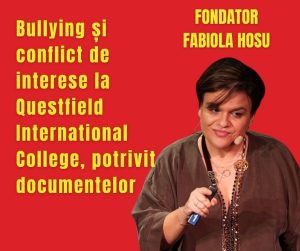 Bullying și conflict de interese la Questfield International College, potrivit documentelor